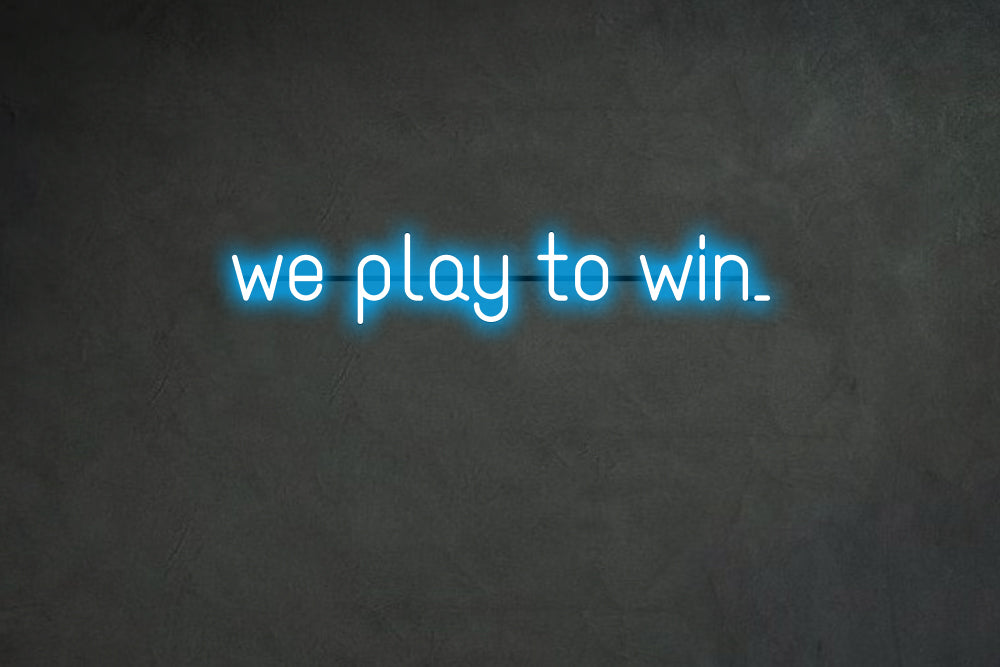 We play to win!