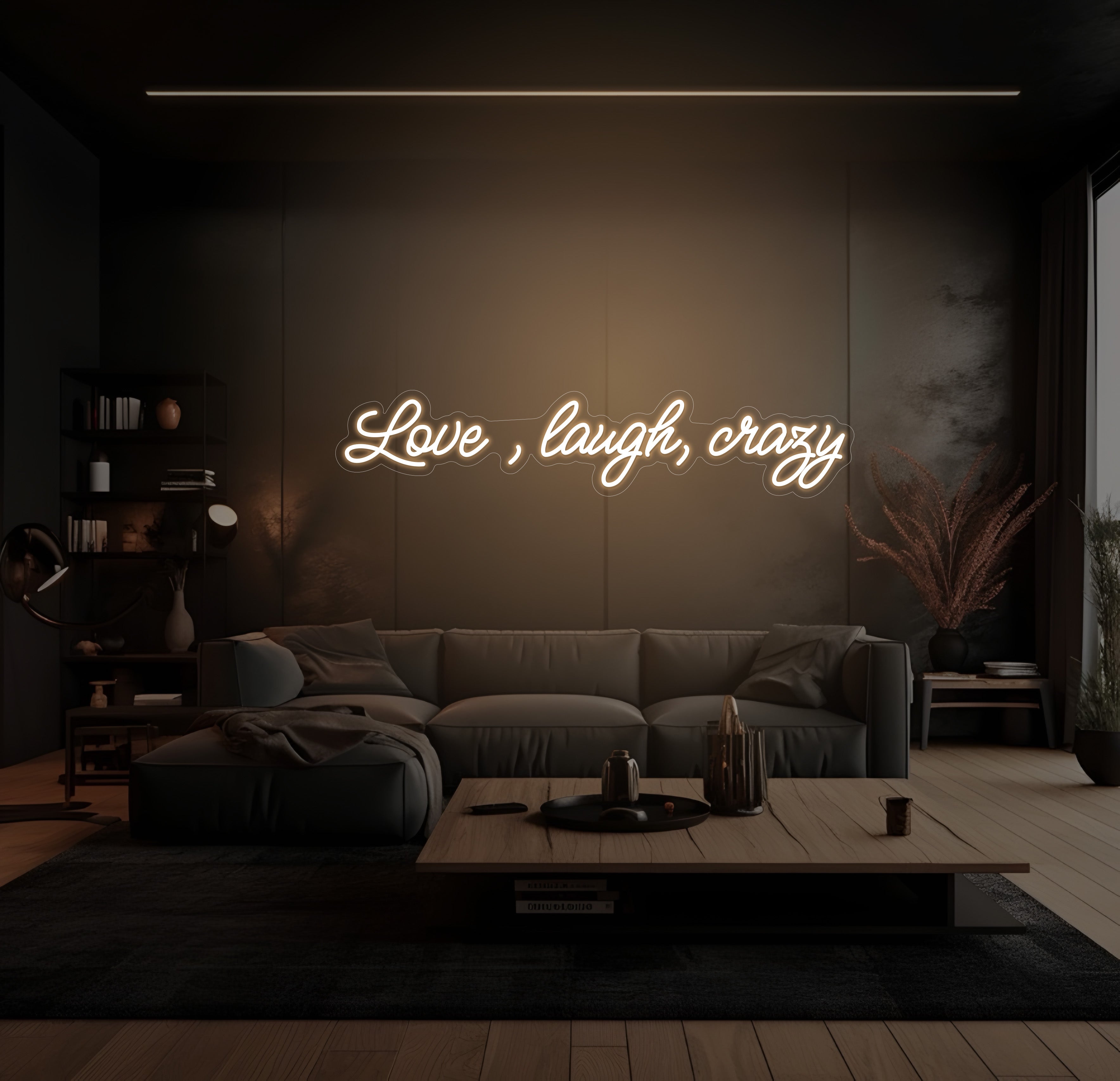 Love, laugh, crazy